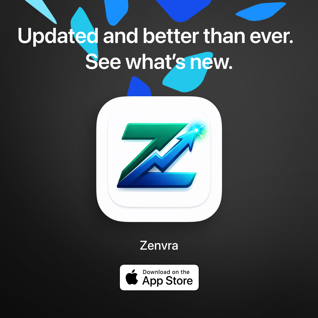 Zenvra — updated and better than ever. Available on the App Store.